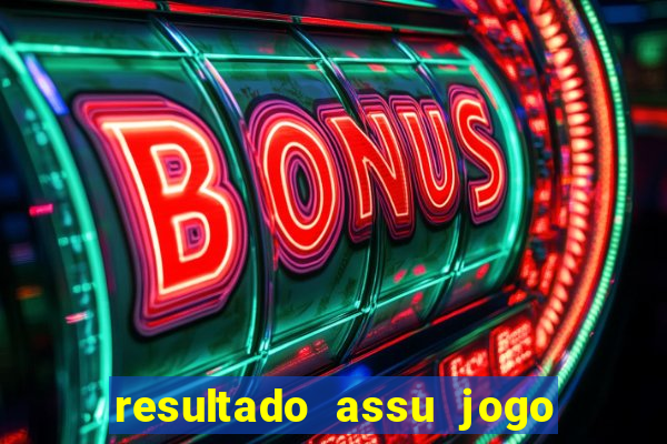 resultado assu jogo do bicho