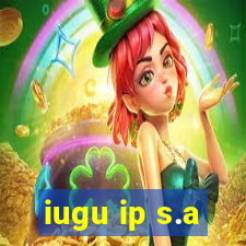 iugu ip s.a