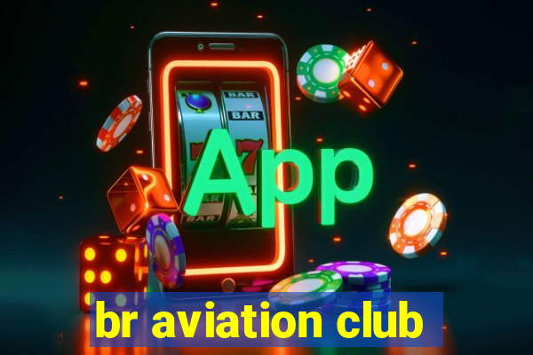 br aviation club