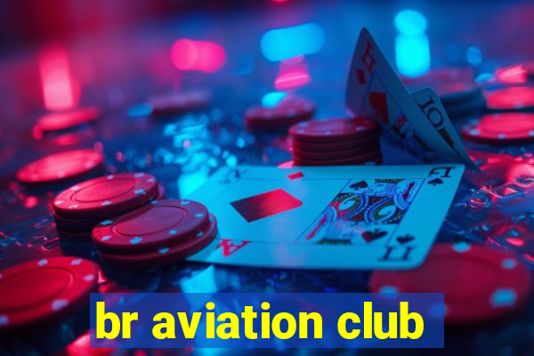 br aviation club