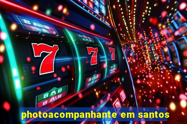 photoacompanhante em santos