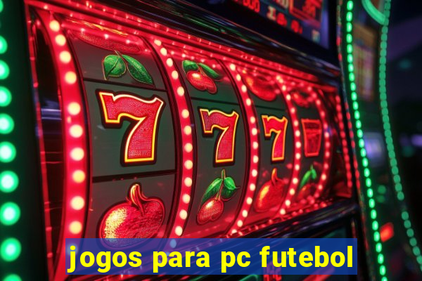 jogos para pc futebol