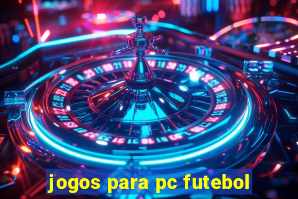 jogos para pc futebol