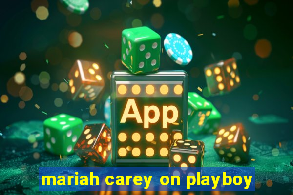 mariah carey on playboy