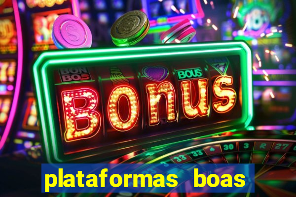 plataformas boas para jogar fortune tiger