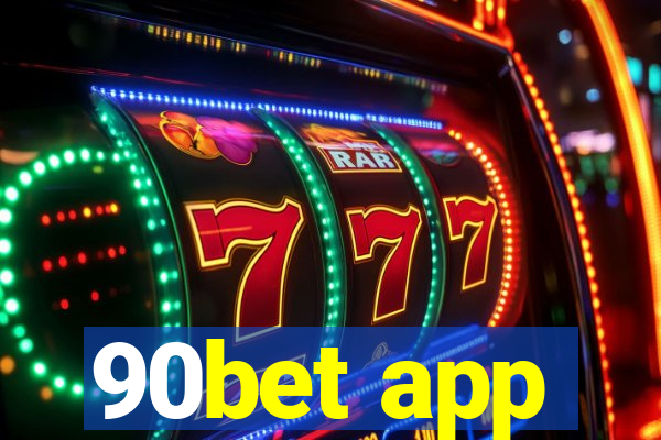 90bet app