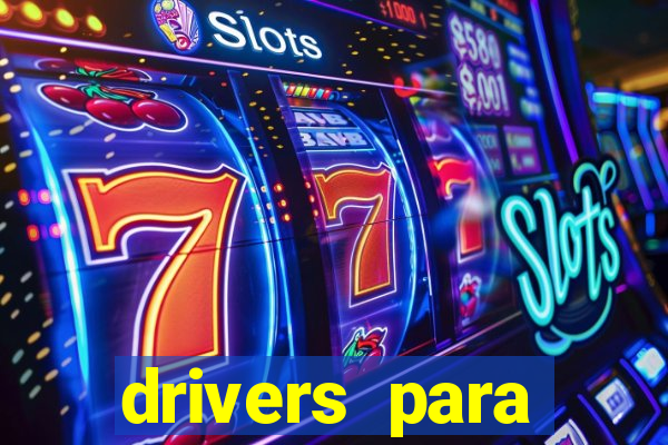 drivers para windows 7 64 bits