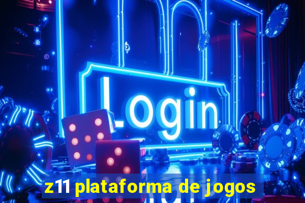 z11 plataforma de jogos