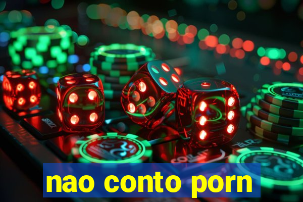 nao conto porn