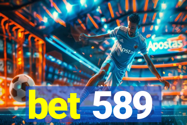 bet 589