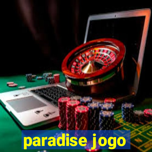 paradise jogo