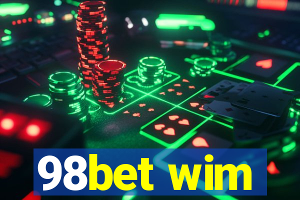 98bet wim