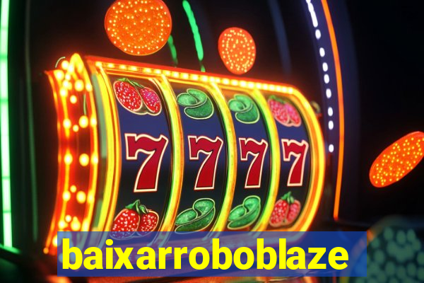 baixarroboblaze