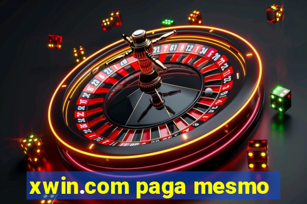 xwin.com paga mesmo