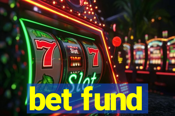 bet fund