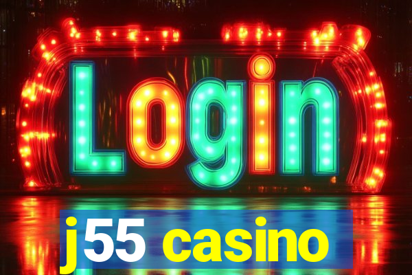 j55 casino