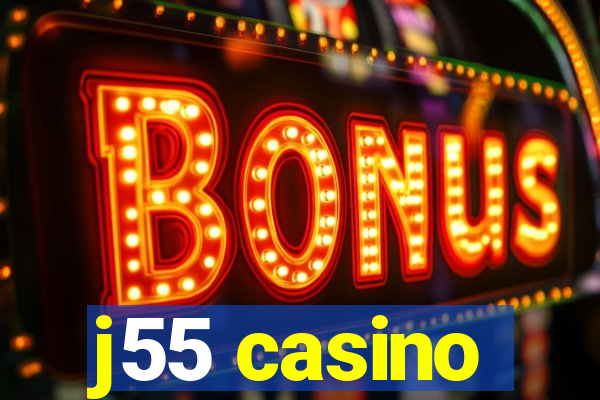 j55 casino