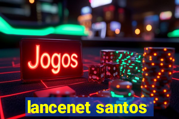 lancenet santos