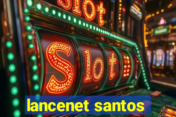 lancenet santos