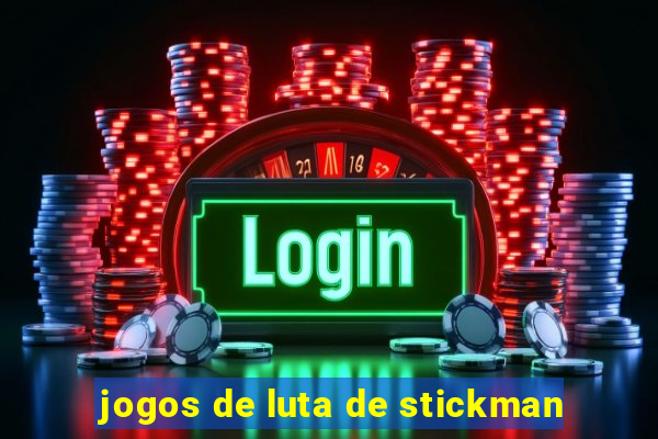 jogos de luta de stickman