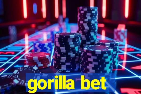 gorilla bet