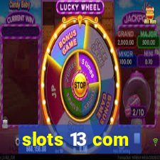 slots 13 com