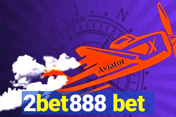 2bet888 bet