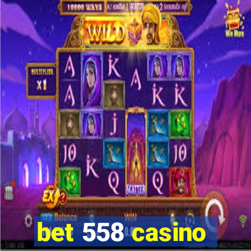 bet 558 casino