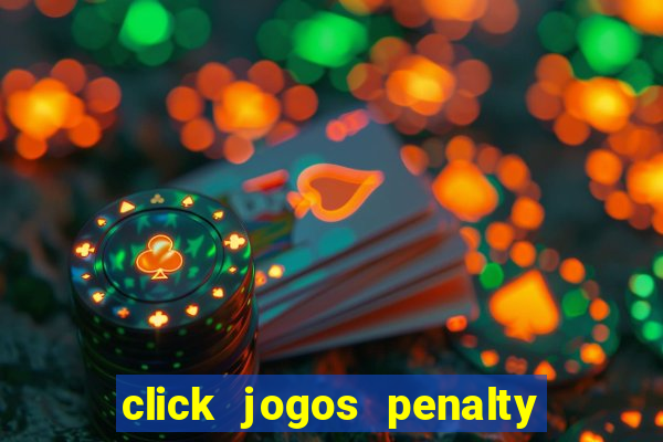 click jogos penalty fever brasil