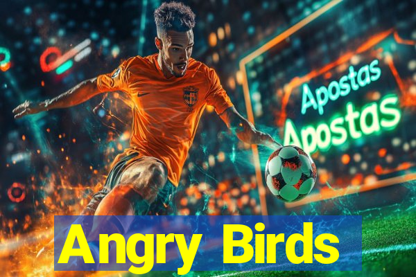 Angry Birds