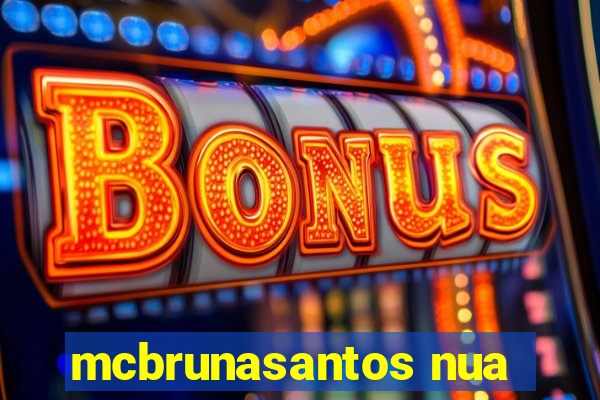 mcbrunasantos nua