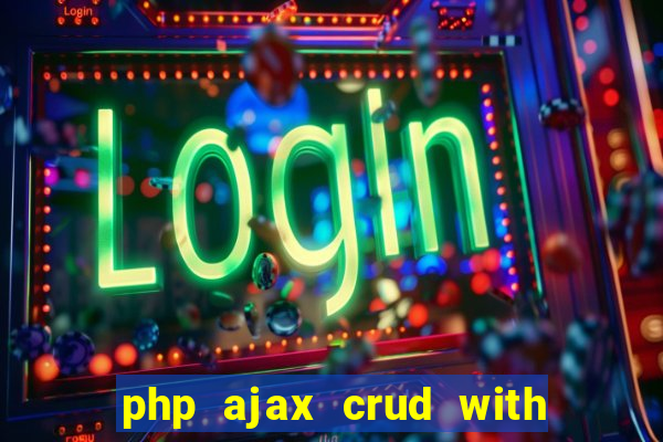 php ajax crud with datatables and bootstrap modals