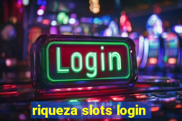 riqueza slots login