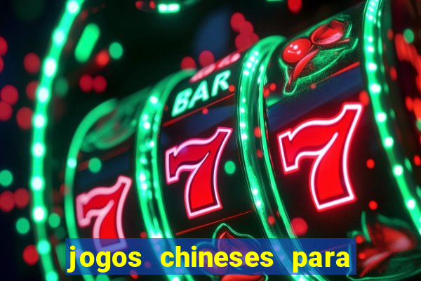 jogos chineses para ganhar dinheiro