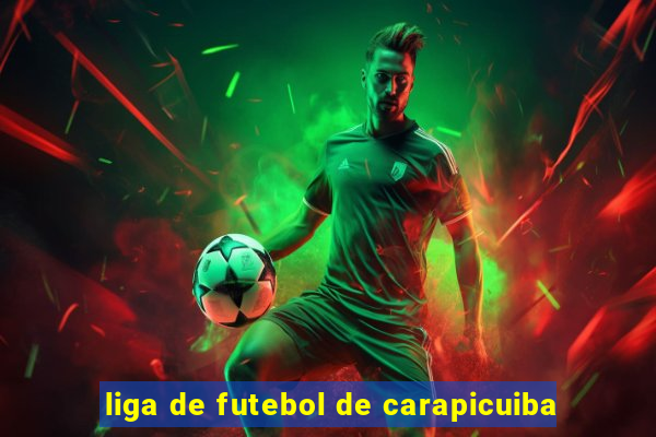 liga de futebol de carapicuiba