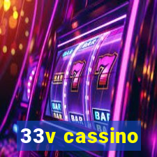 33v cassino