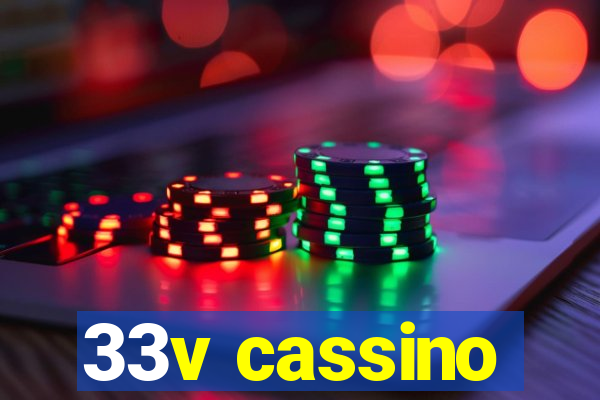 33v cassino