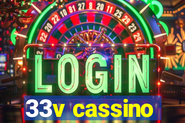 33v cassino