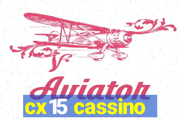 cx15 cassino