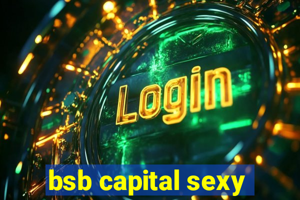 bsb capital sexy