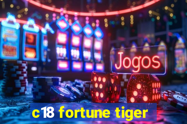 c18 fortune tiger