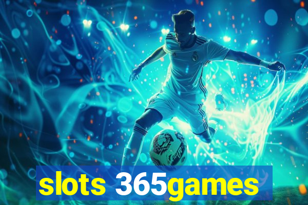 slots 365games