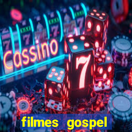 filmes gospel baseadas em fatos reais emocionantes