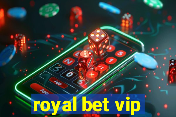 royal bet vip