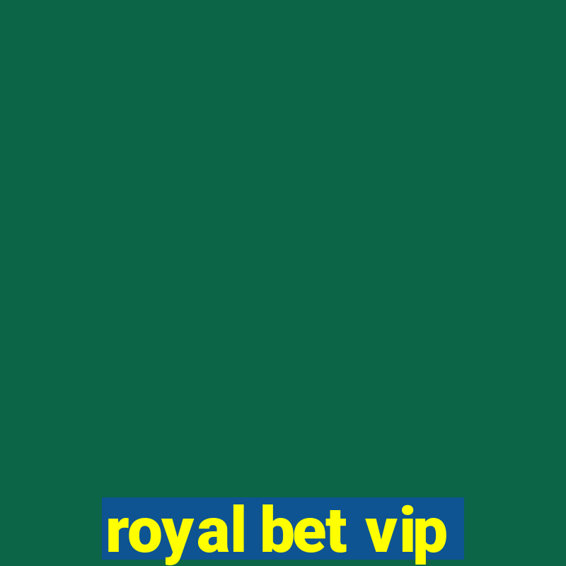 royal bet vip