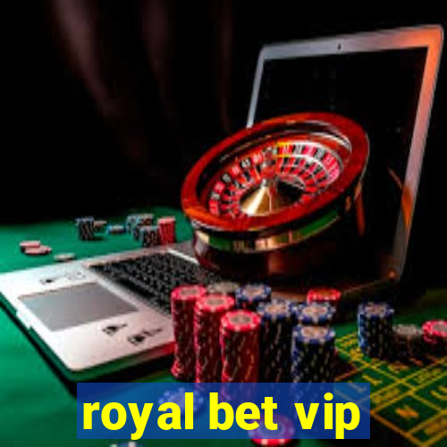 royal bet vip