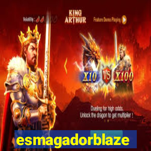 esmagadorblaze