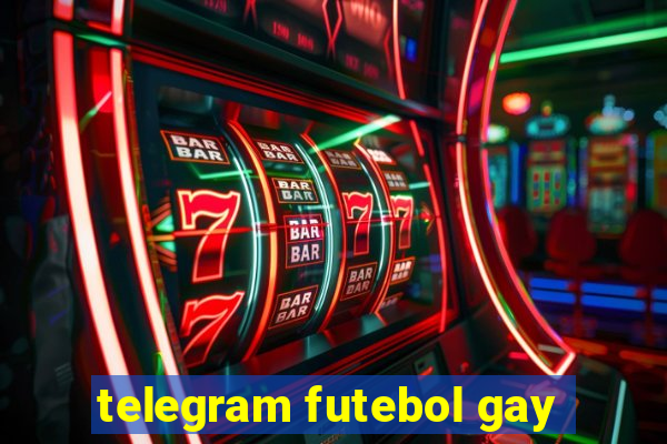 telegram futebol gay