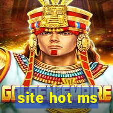 site hot ms