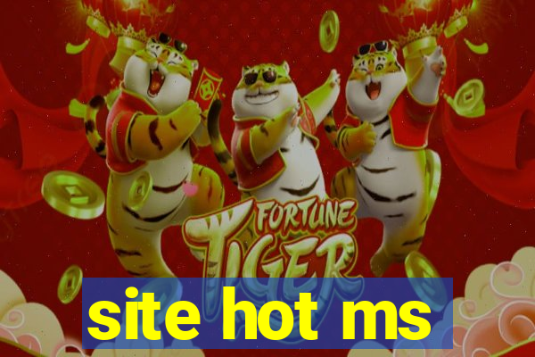 site hot ms